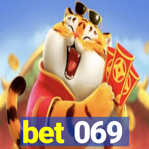 bet 069